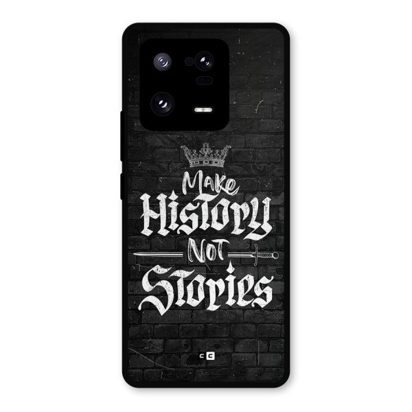 Make History Metal Back Case for Xiaomi 13 Pro