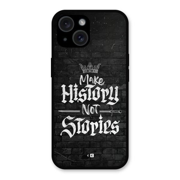 Make History Metal Back Case for iPhone 15