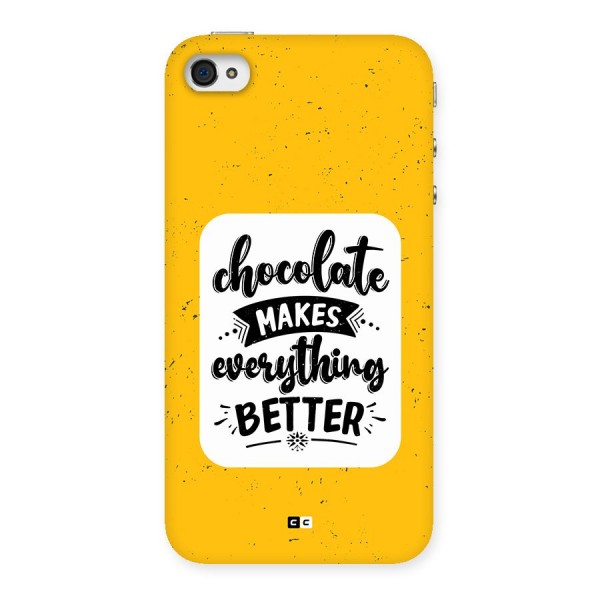 Makes Everything Better Back Case for iPhone 4 4s