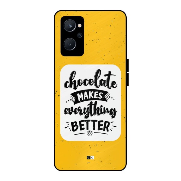 Makes Everything Better Metal Back Case for Realme 9i 5G