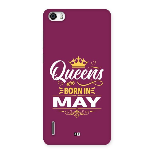 May Born Queens Back Case for Honor 6