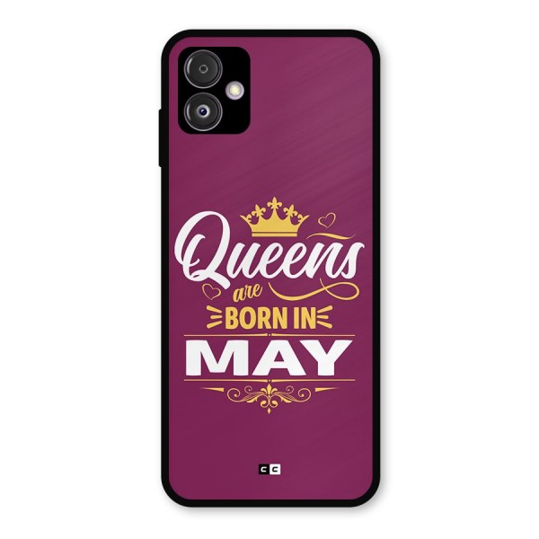 May Born Queens Metal Back Case for Galaxy F14