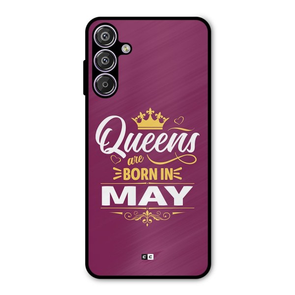 May Born Queens Metal Back Case for Galaxy F15