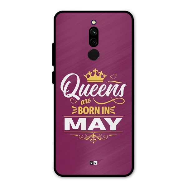 May Born Queens Metal Back Case for Redmi 8