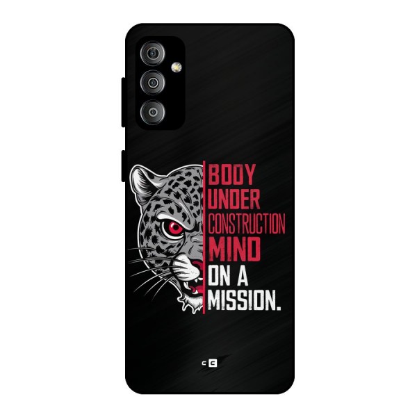 Mind On A Mission Metal Back Case for Galaxy F23