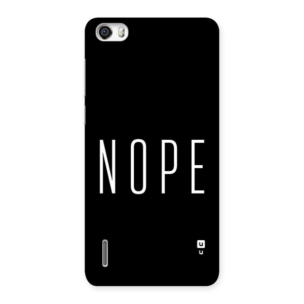 Minimalistic Nope Back Case for Honor 6