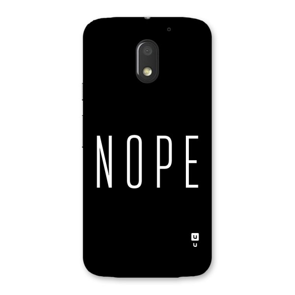 Minimalistic Nope Back Case for Moto E3 Power