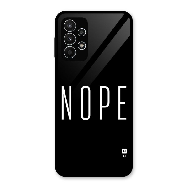 Minimalistic Nope Glass Back Case for Galaxy A23