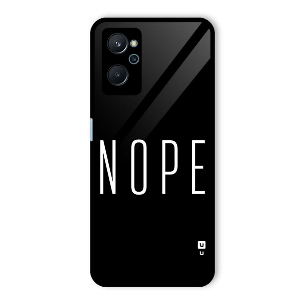 Minimalistic Nope Glass Back Case for Realme 9i