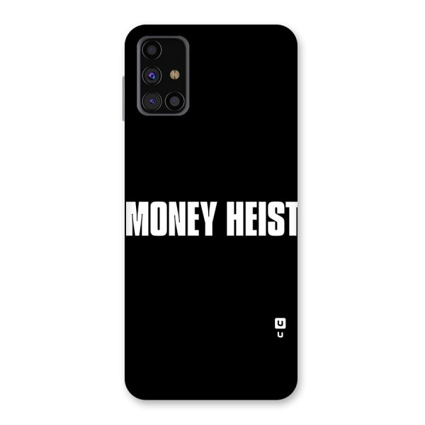 Money Heist Typography Back Case for Galaxy M31s