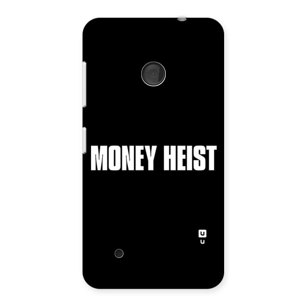 Money Heist Typography Back Case for Lumia 530