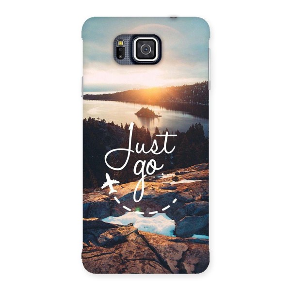 Morning Just Go Back Case for Galaxy Alpha