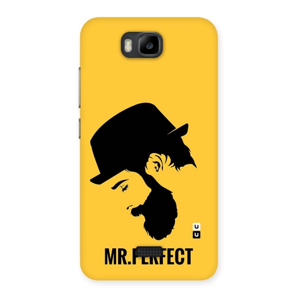 Mr Perfect Back Case for Honor Bee