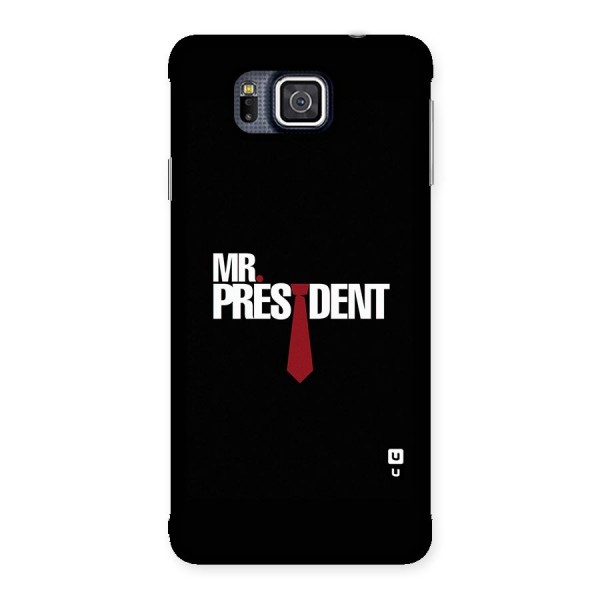 Mr President Back Case for Galaxy Alpha