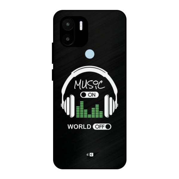 Music On World Off Metal Back Case for Redmi A1 Plus