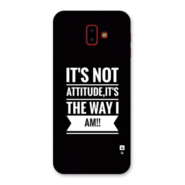 My Attitude Back Case for Galaxy J6 Plus