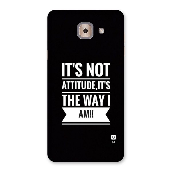 My Attitude Back Case for Galaxy J7 Max