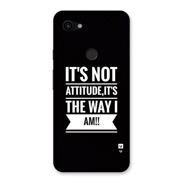 My Attitude Back Case for Google Pixel 3a XL