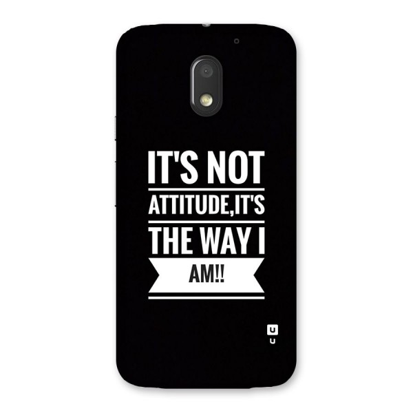 My Attitude Back Case for Moto E3 Power