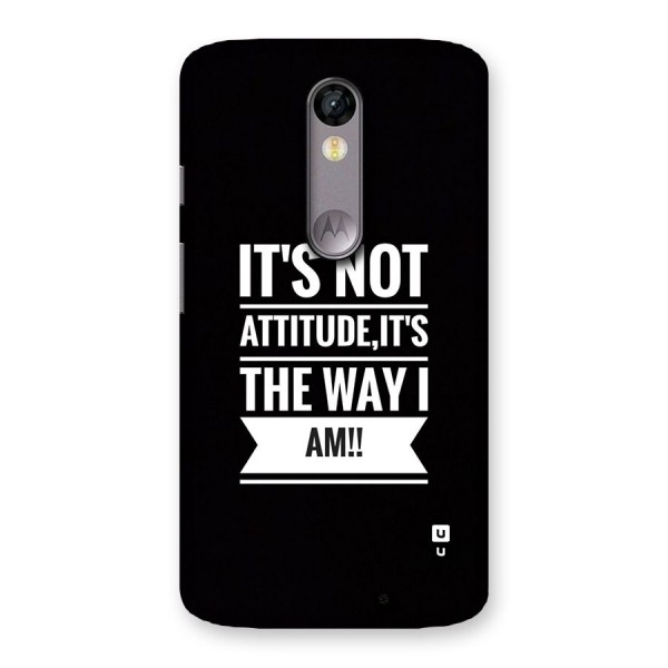 My Attitude Back Case for Moto X Force