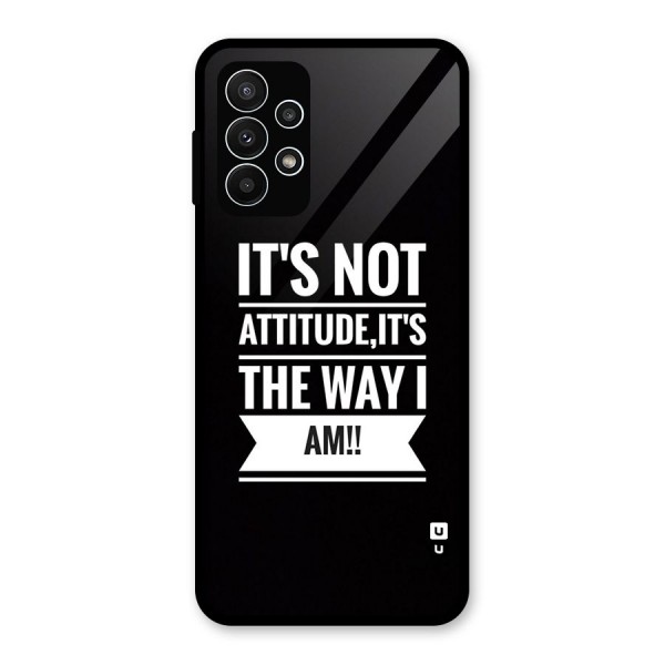 My Attitude Glass Back Case for Galaxy A23