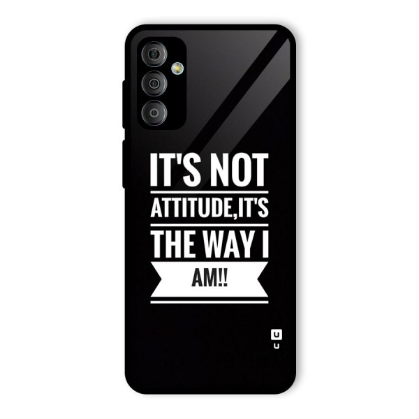 My Attitude Glass Back Case for Galaxy F23