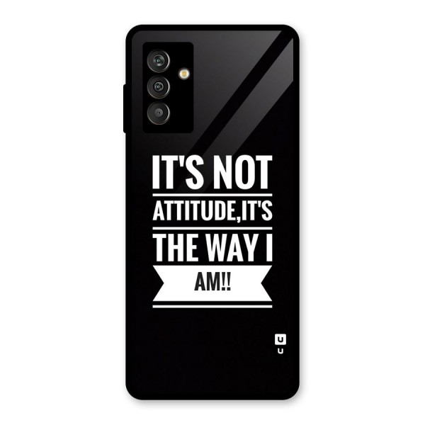 My Attitude Glass Back Case for Galaxy M13