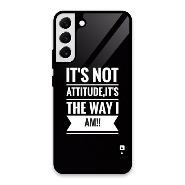 My Attitude Glass Back Case for Galaxy S22 Plus 5G