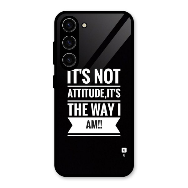 My Attitude Glass Back Case for Galaxy S23