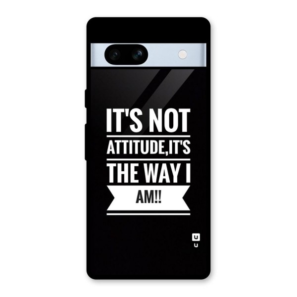 My Attitude Glass Back Case for Google Pixel 7a