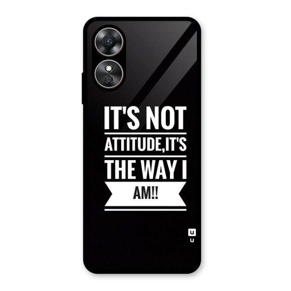 My Attitude Glass Back Case for Oppo A17