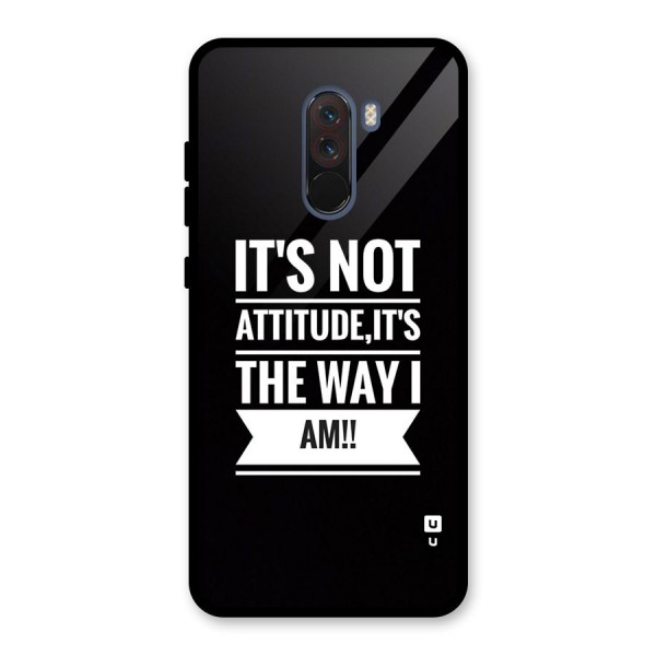 My Attitude Glass Back Case for Poco F1