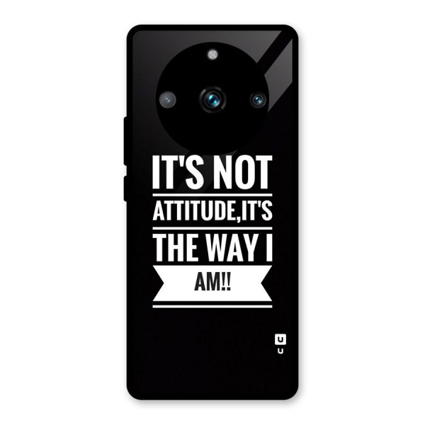 My Attitude Glass Back Case for Realme 11 Pro Plus