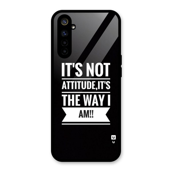 My Attitude Glass Back Case for Realme 6