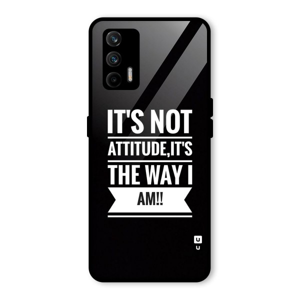 My Attitude Glass Back Case for Realme GT 5G