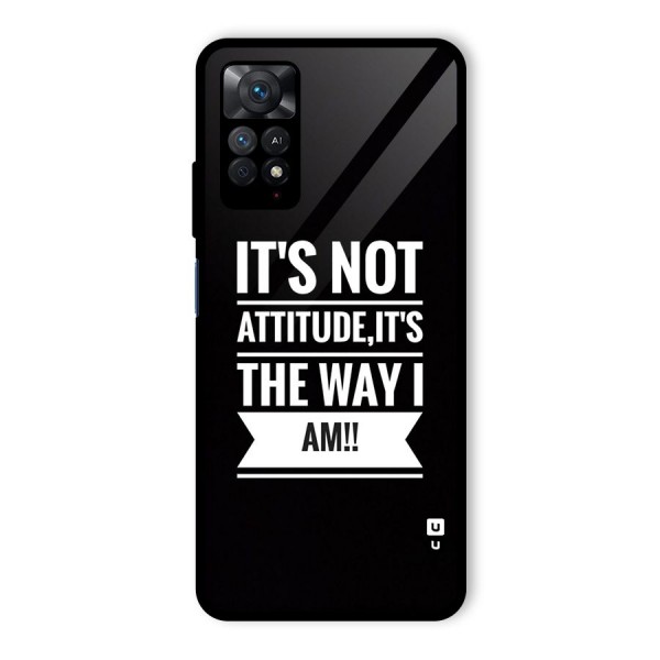 My Attitude Glass Back Case for Redmi Note 11 Pro