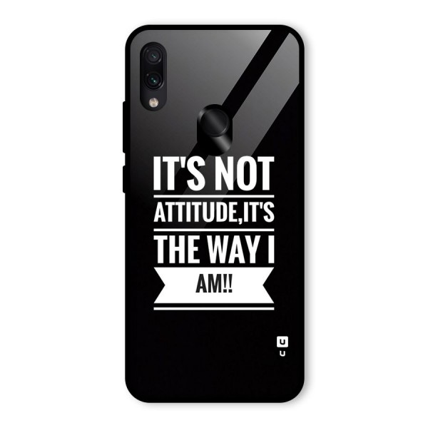 My Attitude Glass Back Case for Redmi Note 7