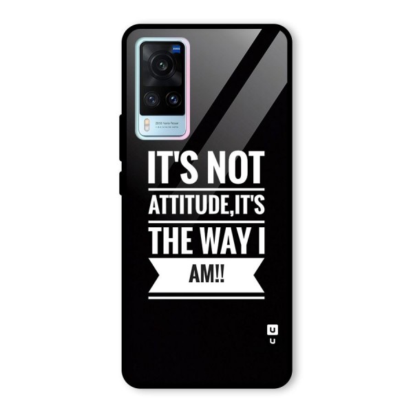 My Attitude Glass Back Case for Vivo X60