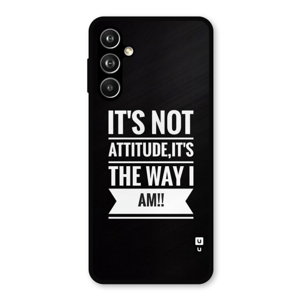 My Attitude Metal Back Case for Galaxy F54