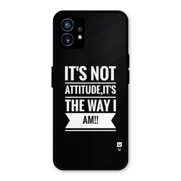 My Attitude Metal Back Case for Nothing Phone 1