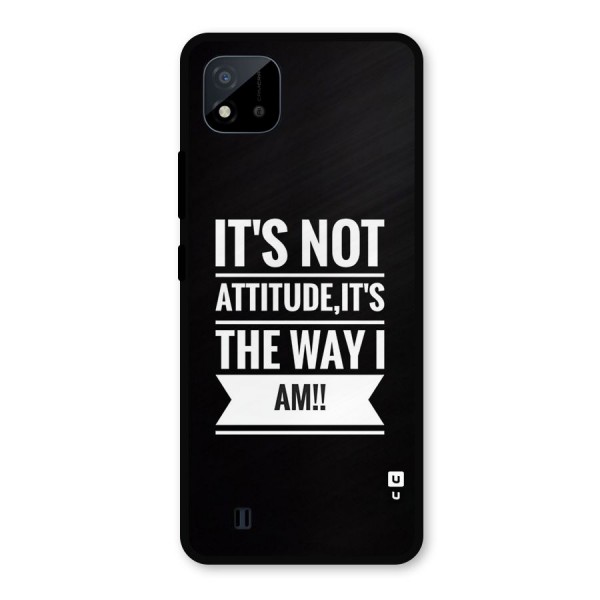 My Attitude Metal Back Case for Realme C11 2021