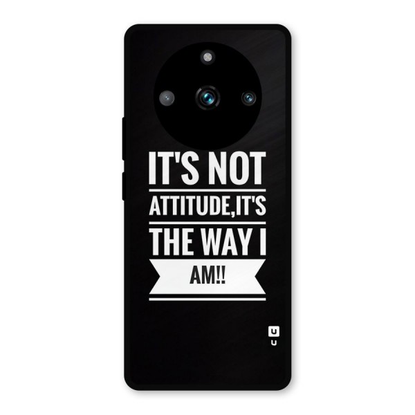 My Attitude Metal Back Case for Realme Narzo 60 Pro