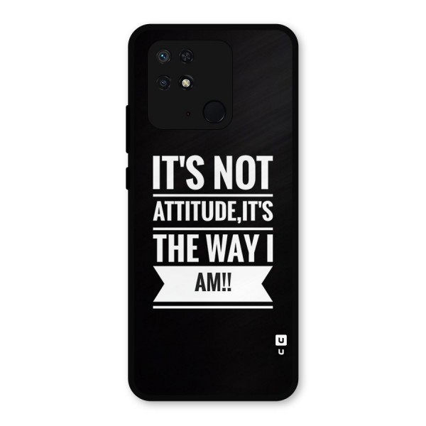 My Attitude Metal Back Case for Redmi 10