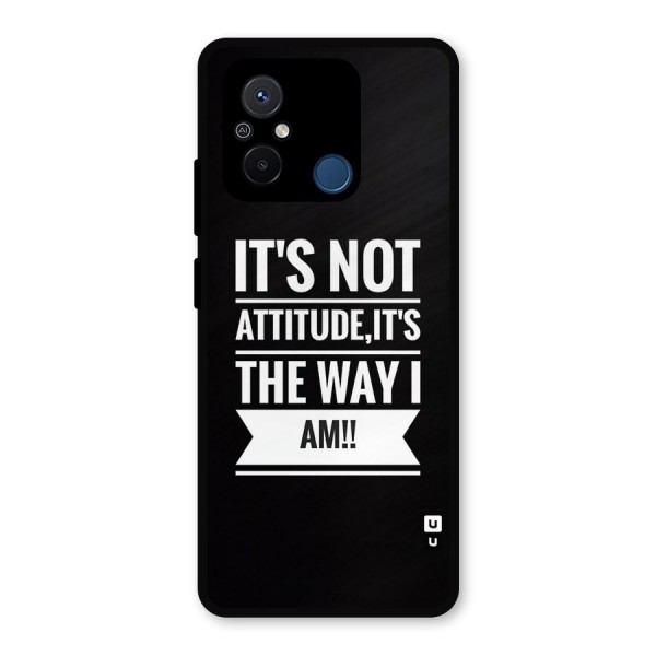 My Attitude Metal Back Case for Redmi 12C