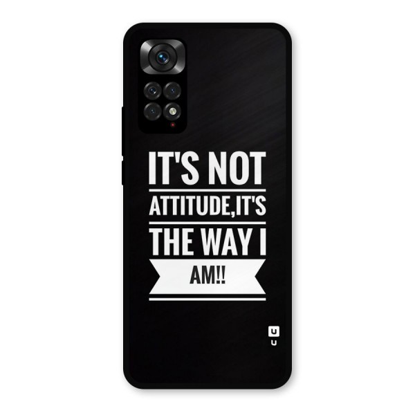 My Attitude Metal Back Case for Redmi Note 11