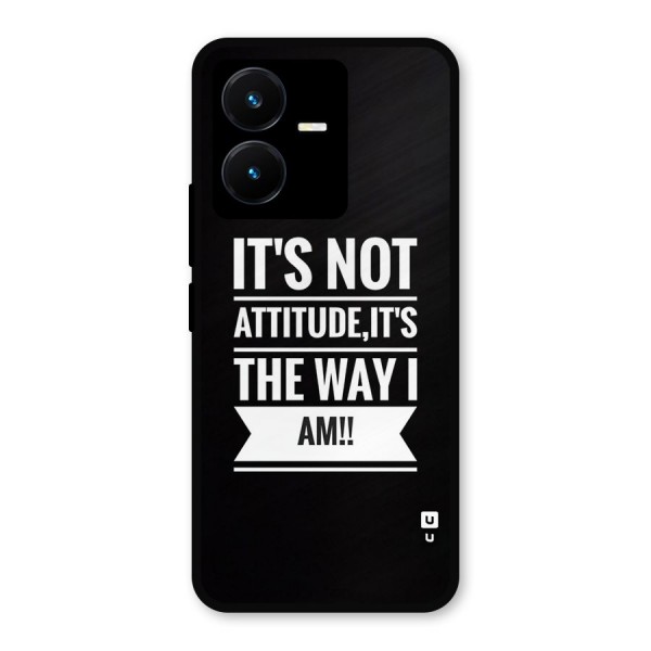 My Attitude Metal Back Case for Vivo Y22s