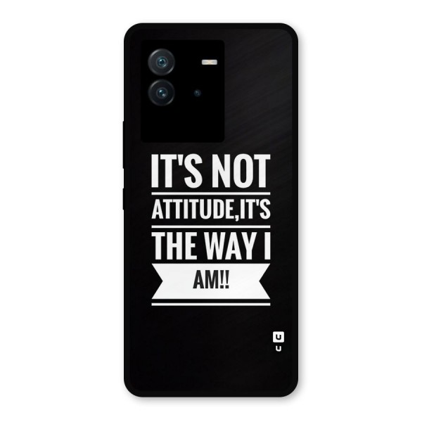 My Attitude Metal Back Case for iQOO Neo 6 5G