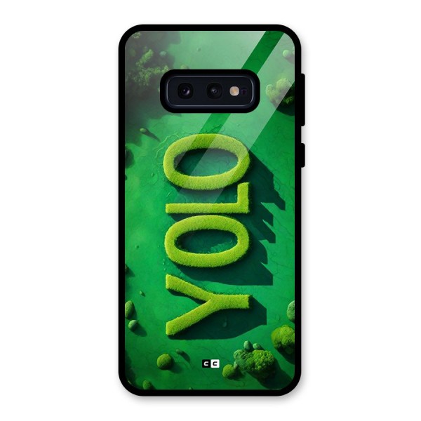 Nature Yolo Glass Back Case for Galaxy S10e