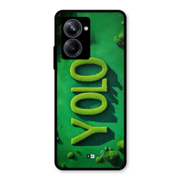 Nature Yolo Metal Back Case for Realme 10 Pro