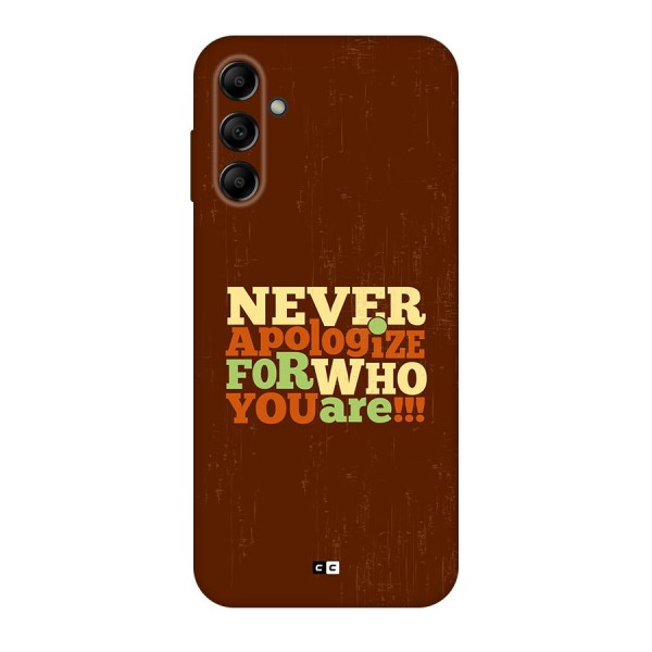 Never Apologize Back Case for Galaxy A14 5G